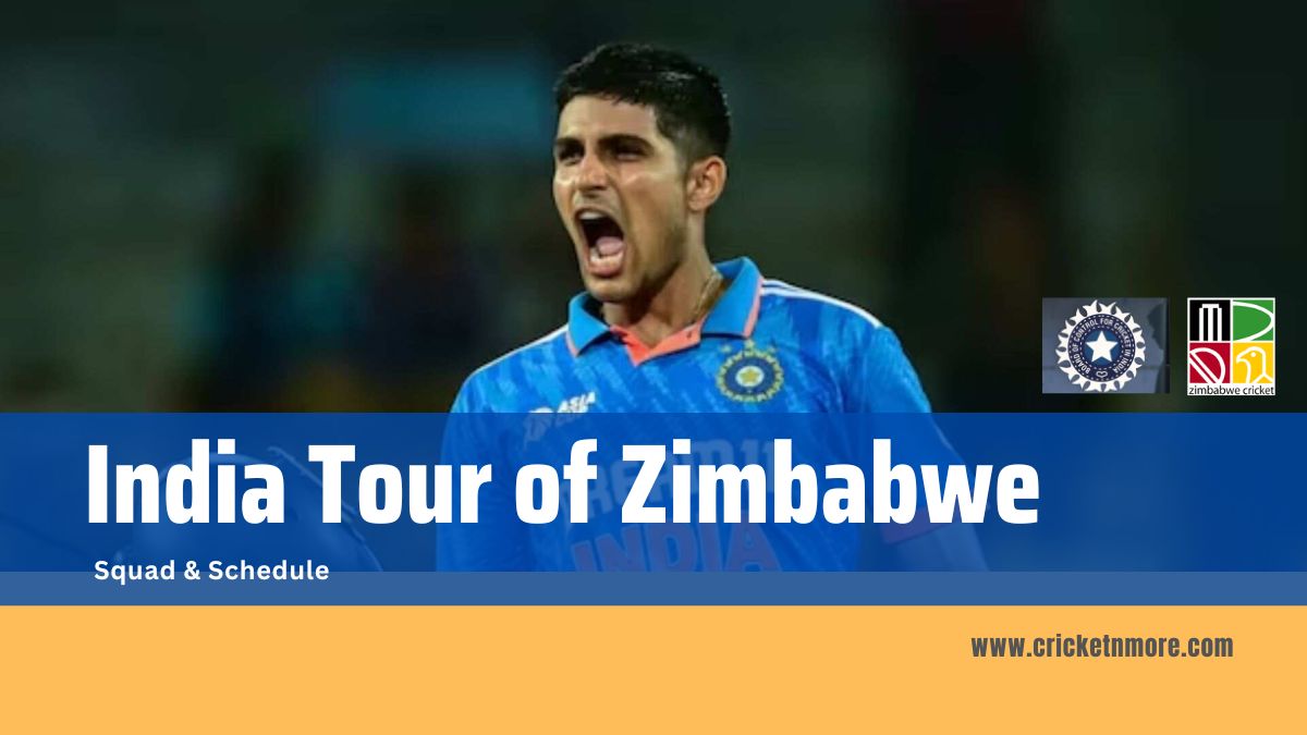 India Tour Of Zimbabwe 2024 Squad & Full Schedule