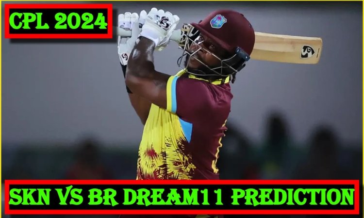 SKN vs BR Dream11 Prediction: काइल मेयर्स को बनाएं कप्तान, ये 4 धाकड़ बल्लेबाज़ ड्रीम टीम में करें श