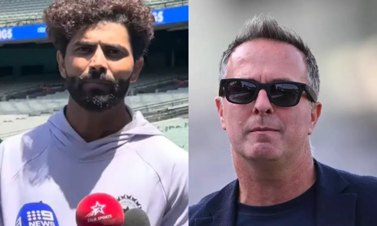 जडेजा के हिंदी इंटरव्यू पर मचा बवाल, तो माइकल वॉन ने दिया ऑस्ट्रेलियन मीडिया को दिया सोल्यूशन