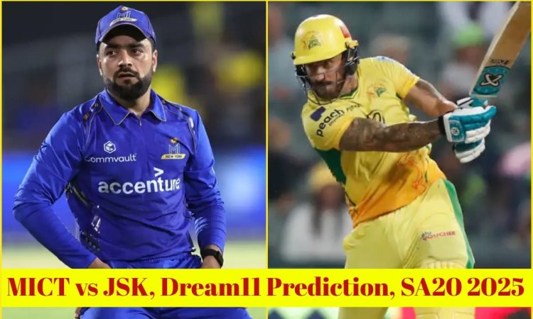 MICT vs JSK Dream11 Prediction, SA20 2025: राशिद खान या फाफ डु प्लेसिस, किसे बनाएं कप्तान? यहां देखे