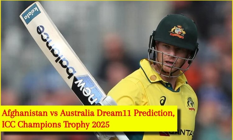 AFG vs AUS Dream11 Prediction, Champions Trophy 2025: स्टीव स्मिथ को बनाएं कप्तान, ये 5 बैटर ड्रीम ट