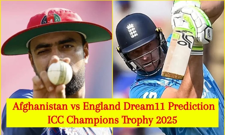 AFG vs ENG Dream11 Prediction, Champions Trophy 2025: राशिद खान या जोस बटलर, किसे बनाएं कप्तान? यहां