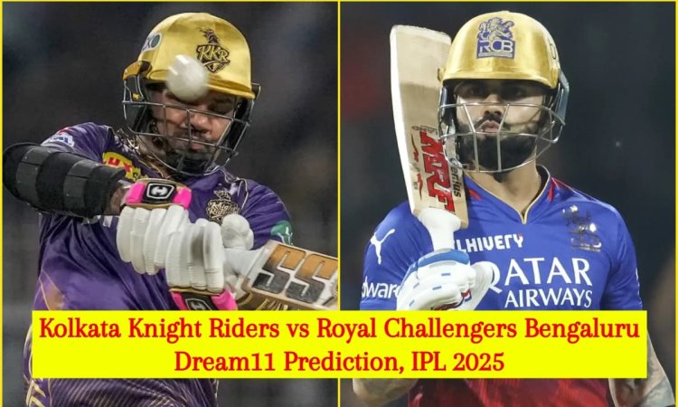 KKR vs RCB Dream11 Prediction, IPL 2025: सुनील नारायण या विराट कोहली, किसे बनाएं कप्तान? यहां देखें 