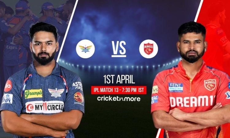 LSG vs PBKS Dream11 Prediction Match 13, IPL 2025