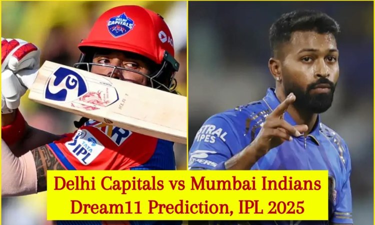 DC vs MI Dream11 Prediction, IPL 2025: केएल राहुल या हार्दिक पांड्या, किसे बनाएं कप्तान? यहां देखिए 