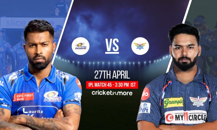 MI vs LSG: Dream11 Prediction, Mumbai Indians vs Lucknow Super Giants Dream11 Team IPL 2025 Match No ஐபிஎல் 2025: மும்பை இந்தியஸ் vs லக்னோ சூப்பர் ஜெயண்ட்ஸ்- உத்தேச லெவன் & ஃபேண்டஸி லெவன் டிப்ஸ்!