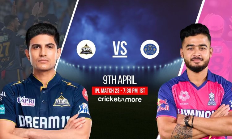 GT vs RR Dream11 Prediction Match 23, IPL 2025
