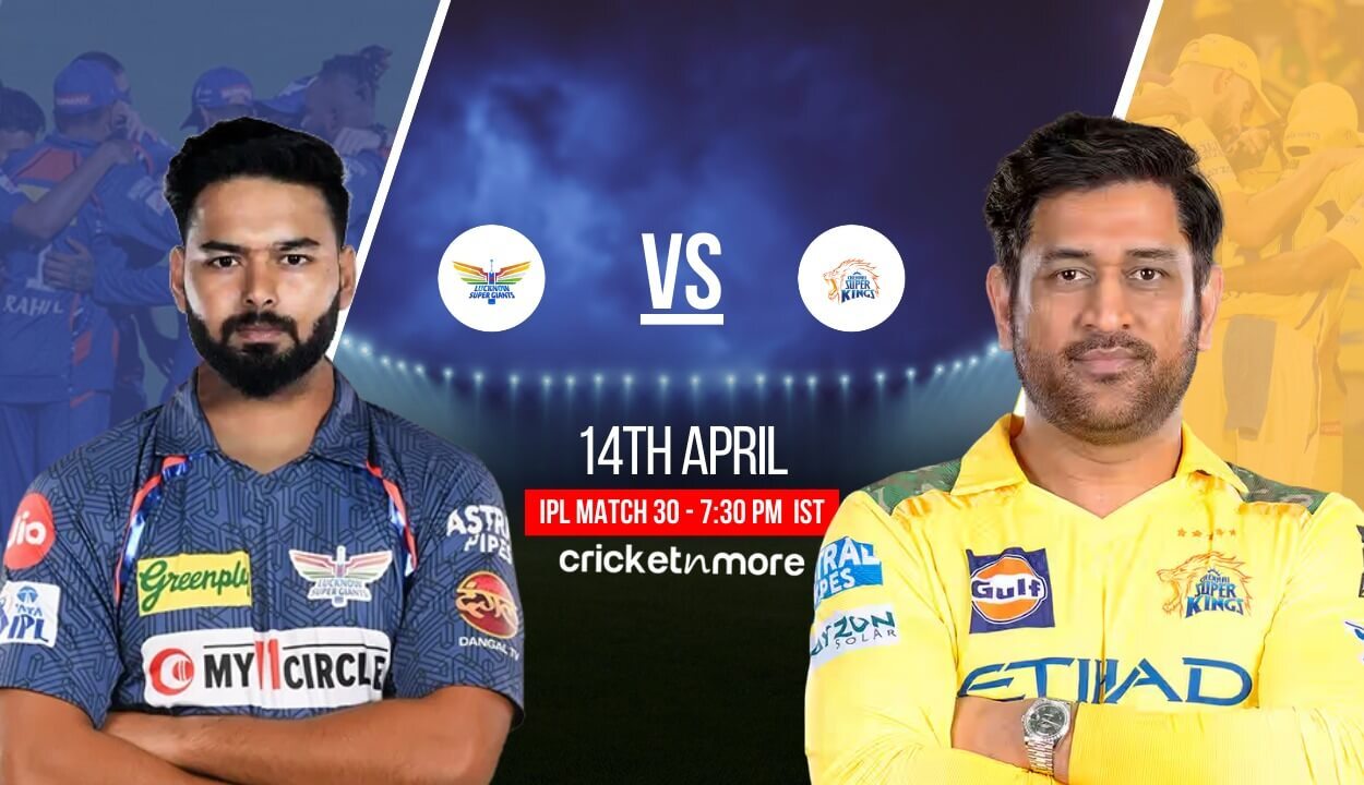 LSG vs CHE Dream11 Prediction Match 30, IPL 2025