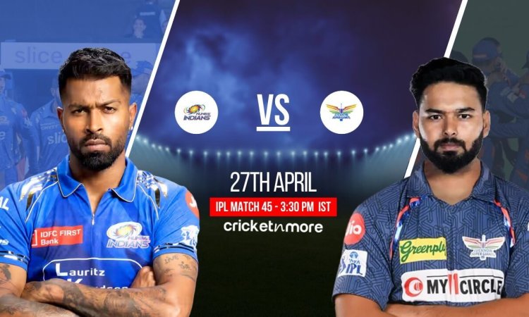 MI vs LSG Dream11 Prediction Match 45, IPL 2025