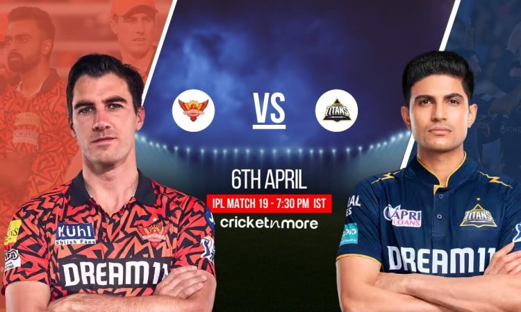 SRH vs GT Dream11 Prediction Match 19, IPL 2025