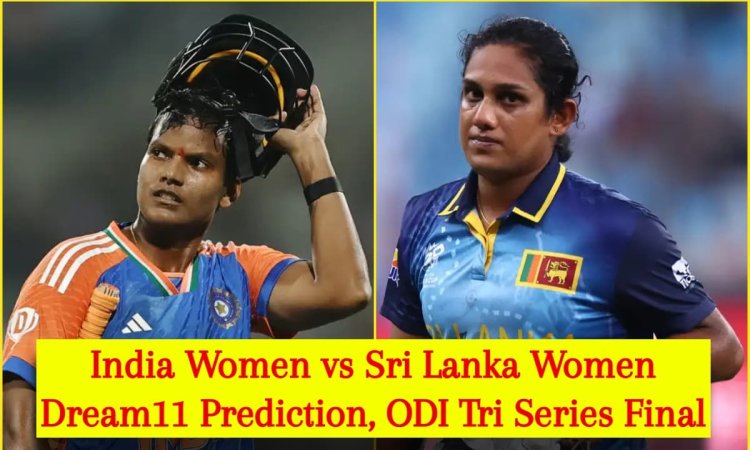 IN-W vs SL-W Dream11 Prediction, ODI Tri Series Final: दीप्ति शर्मा या चमारी अट्टापट्टू, किसे बनाएं 