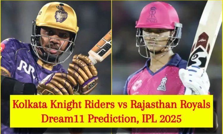 KKR vs RR Dream11 Prediction, IPL 2025: सुनील नारायण या यशस्वी जायसवाल, किसे बनाएं कप्तान? यहां देखे