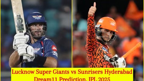 LSG vs SRH Dream11 Prediction, IPL 2025: एडेन मार्कराम या अभिषेक शर्मा, किसे बनाएं कप्तान? यहां देखे
