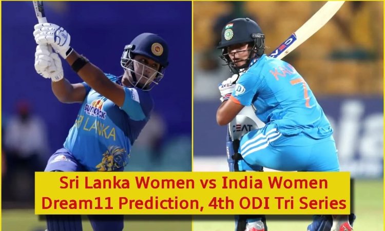 SLW vs INDW: Dream11 Prediction Sri Lanka Women Vs India Women Dream11 Team, 4th Odi Tri Series! முத்தரப்பு ஒருநாள் தொடர்: இலங்கை மகளிர் vs இந்திய மகளிர் - ஃபேண்டாஸி லெவன் டிப்ஸ் & உத்தேச லெவன்!