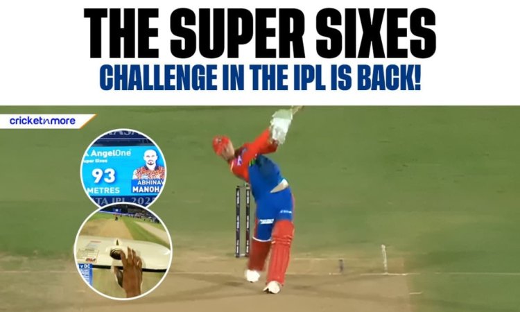 IPL में हुई Super Sixes Competition की वापसी, देख लीजिए DC vs SRH मैच में किस खिलाड़ी ने मारा सबसे ल