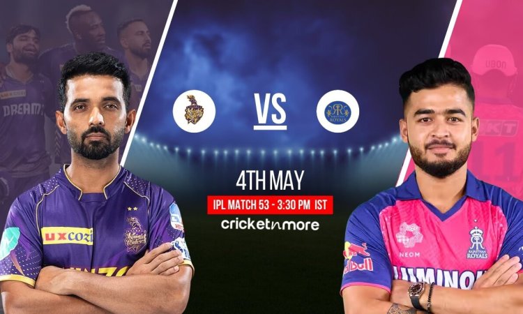 KKR vs RR Dream11 Prediction Match 53, IPL 2025
