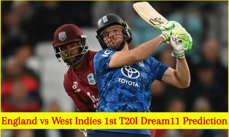ENG vs WI 1st T20I Dream11 Prediction: जोस बटलर को बनाएं कप्तान, ये 3 ऑलराउंडर ड्रीम टीम में करें शा ENG vs WI 1st T20I Dream11 Prediction: जोस बटलर को बनाएं कप्तान, ये 3 ऑलराउंडर ड्रीम टीम में करें शा