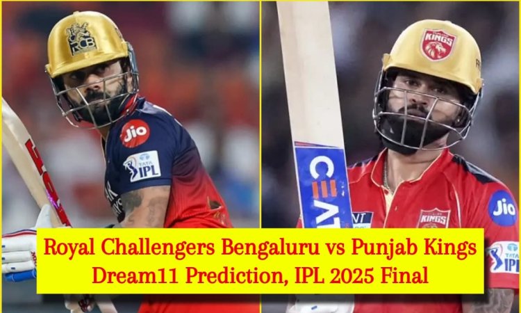 RCB vs PBKS Dream11 Prediction, IPL 2025 Final: विराट कोहली या श्रेयस अय्यर, किसे बनाएं कप्तान? यहां RCB vs PBKS Dream11 Prediction, IPL 2025 Final: विराट कोहली या श्रेयस अय्यर, किसे बनाएं कप्तान? यहां
