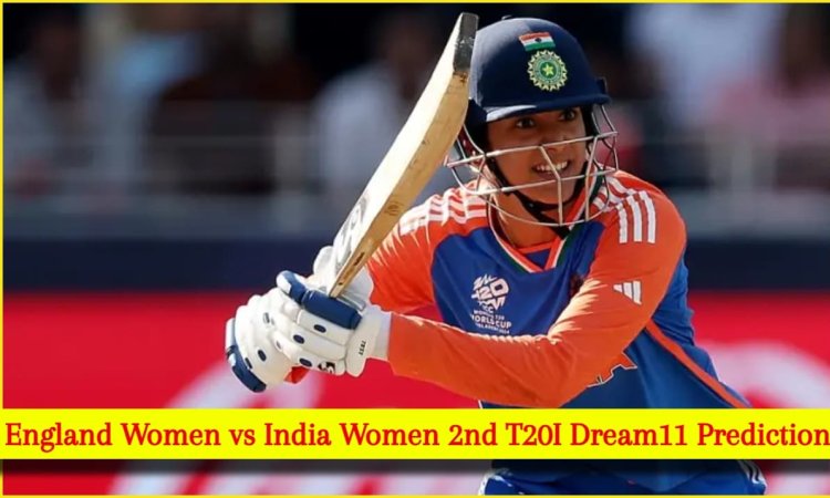 EN-W vs IN-W 2nd T20I Dream11 Prediction: स्मृति मंधाना को बनाएं कप्तान, ये 4 गेंदबाज़ ड्रीम टीम में EN-W vs IN-W 2nd T20I Dream11 Prediction: स्मृति मंधाना को बनाएं कप्तान, ये 4 गेंदबाज़ ड्रीम टीम में