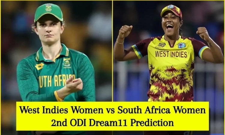 WIW Vs SAW 2nd ODI Dream11 Prediction: West Indies Women Vs South Africa Women 2nd Odi Dream11 Team! வெஸ்ட் இண்டீஸ் vs வெஸ்ட் இண்டீஸ், மகளிர் ஒருநாள் போட்டி - ஃபேண்டஸி லெவன் டிப்ஸ் & உத்தேச லெவன்!