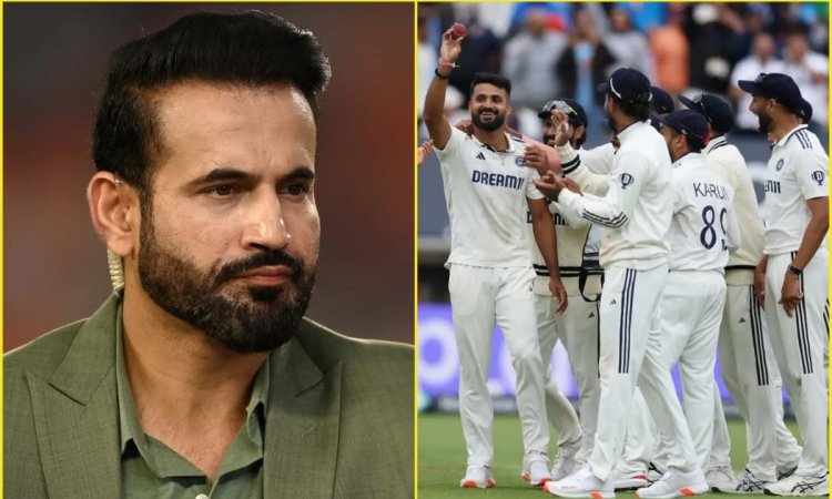 Irfan Pathan Pick India and Englands Playing Xi For 3rd Test லார்ட்ஸ் டெஸ்ட்: இந்தியா- இங்கிலாந்து பிளேயிங் லெவனை கணித்த இர்ஃபான் பதான்!