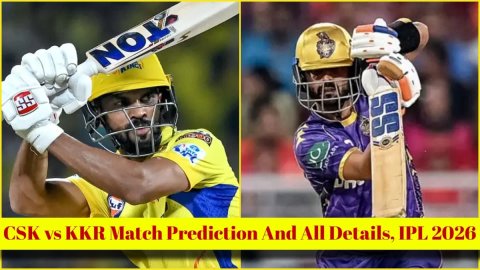 CSK vs KKR Match Prediction, IPL 2026: चेन्नई सुपर किंग्स बनाम कोलकाता नाइट राइडर्स! यहां देखें संभा